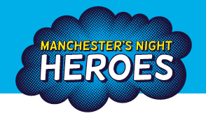 Manchester's Night Heroes