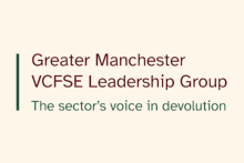 Greater Manchester VCFSE Leadership Group the sector's voice in devolution