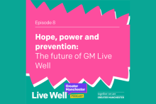 GM Live Well Podcast Episode eight: Hope, power and prevention: The future of GM Live Well