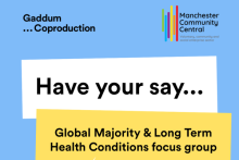 have your say Global majority and long-term health conditions focus group