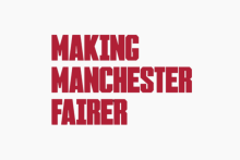 Making Manchester Fairer