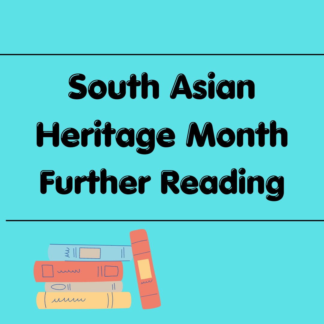 Blue background with South Asian Heritage Month Further Reading in the middle and a cartoon set of books in the bottom left corner.