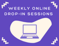 Weekly online drop-in sessions 