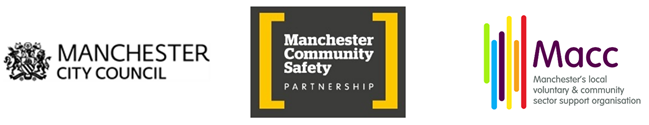 Manchester City Council log Manchester Community Safety Partnership logo Macc Manchester's local voluntary & community sector support organisation logo