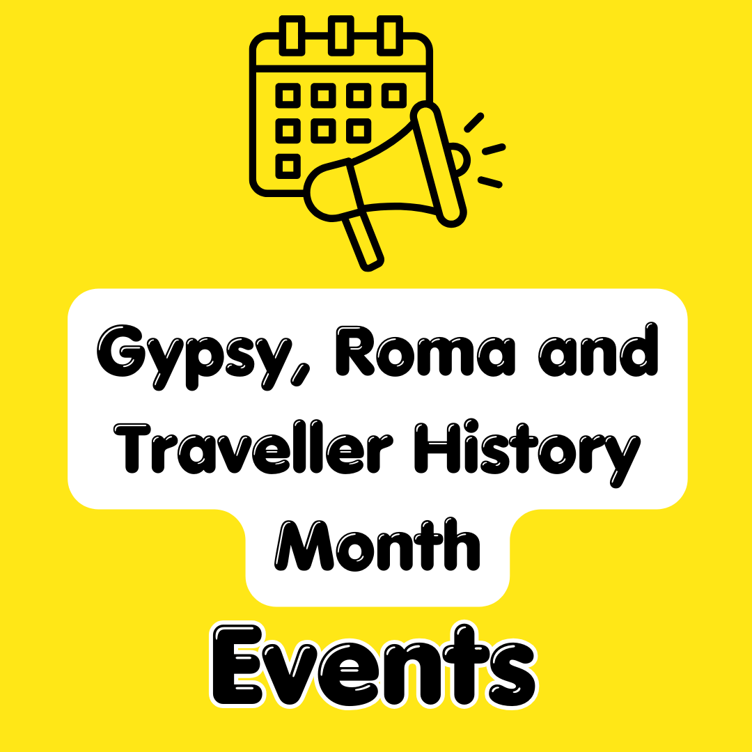Yellow background with Gypsy, Roma and Traveller History Month events written in the middle. A cartoon image of a calendar and gramophone at the top.